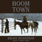 Boom Town Lib/E By Brad Dennison, J. Rodney Turner (Read by) Cover Image