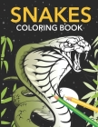 Snakes Coloring Book: Multiple Realistic SNAKES for Coloring Stress Relieving - Illustrated Drawings and Artwork to Inspire ... And Adults. Cover Image