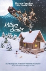 Killing Santa: Auf Kriegsfuß mit dem Weihnachtsmann. Warum Santa Claus nicht den Weg zu uns findet. Cover Image
