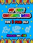 My First Coloring Book For 1 Year Old: Animals & ABC By Martin Quick Cover Image