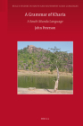 A Grammar of Kharia: A South Munda Language (Brill's Studies in South and Southwest Asian Languages #1) By John Peterson Cover Image