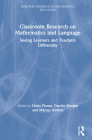 Classroom Research on Mathematics and Language: Seeing Learners and Teachers Differently By Núria Planas (Editor), Candia Morgan (Editor), Marcus Schütte (Editor) Cover Image