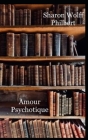 Amour Psychotique By Sharon Wolff-Philbert Cover Image