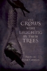 The Crows Were Laughing in Their Trees Cover Image