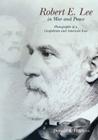 Robert E. Lee in War and Peace: The Photographic History of a Confederate and American Icon Cover Image