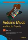 Arduino Music and Audio Projects By Mike Cook Cover Image