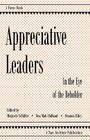 Appreciative Leaders: In the Eye of the Beholder By Marjorie Schiller (Editor), Bea Mah Holland (Editor), Deanna Riley (Editor) Cover Image