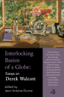 Interlocking Basins of a Globe: Essays on Derek Walcott Cover Image