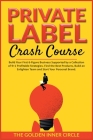 Private Label Crash Course: Build Your First 6-Figure Business Supported by a Collection of 9+1 Profitable Strategies. Find the Best Products, Bui Cover Image