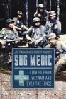 Sog Medic: Stories from Vietnam and Over the Fence By Joe Parnar, Robert Dumont Cover Image