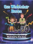 Gus Wheelchair Races By Tracilyn George Cover Image