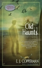 Old Haunts (A Haunted Guesthouse Mystery #3) By E.J. Copperman Cover Image