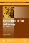 Antioxidants in Food and Biology: Facts and Fiction (Oily Press Lipid Library #20) Cover Image