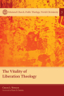 The Vitality of Liberation Theology (Missional Church #3) By Craig L. Nessan, Paul S. Chung (Foreword by) Cover Image