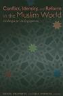 Conflict, Identity, and Reform in the Muslim World: Challenges for U.S. Engagement Cover Image