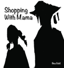 Shopping with Mama By Bea Gold Cover Image