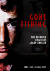 Gone Fishing: The Unsolved Crimes of Angus Sinclair By Chris Clark, Adam Lloyd Cover Image