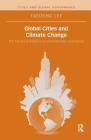 Global Cities and Climate Change: The Translocal Relations of Environmental Governance (Cities and Global Governance) By Taedong Lee Cover Image