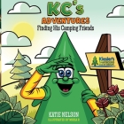 KC's Adventures - Finding His Camping Friends By Katie Nelson, Mirza R (Illustrator) Cover Image