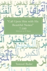 Call Upon Him With His Beautiful Names: Reflections on the Ninety-Nine Names of God By Tanzeel Badar-Chohan Cover Image