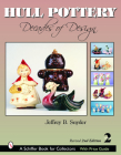 Hull Pottery: Decades of Design (Schiffer Book for Collectors with Price Guide) By Jeffrey B. Snyder Cover Image