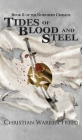 Tides of Blood and Steel By Christian Warren Freed Cover Image