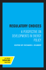 Regulatory Choices: A Perspective on Developments in Energy Policy Cover Image