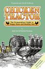 Chicken Tractor: The Permaculture Guide to Happy Hens and Healthy Soil, Homestead (3rd) Edition Cover Image