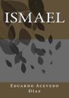 Ismael By Kenneth Andrade (Editor), Eduardo Acevedo Díaz Cover Image