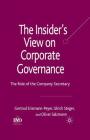 The Insider's View on Corporate Governance: The Role of the Company Secretary (Finance and Capital Markets) By G. Erismann-Peyer, U. Steger, O. Salzmann Cover Image