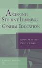 Assessing Student Learning in General Education: Good Practice Case Studies (Jb - Anker #105) By Marilee J. Bresciani (Editor), Paul E. Lingenfelter (Foreword by) Cover Image