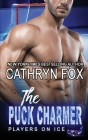 The Puck Charmer By Cathryn Fox Cover Image