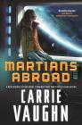 Martians Abroad: A Novel By Carrie Vaughn Cover Image