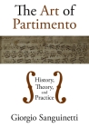 The Art of Partimento: History, Theory, and Practice By Giorgio Sanguinetti Cover Image