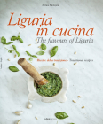 Liguria in Cucina: The Flavours of Liguria Cover Image