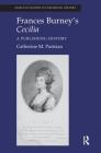 Frances Burney's Cecilia: A Publishing History By Catherine M. Parisian Cover Image
