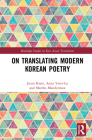 On Translating Modern Korean Poetry By Jieun Kiaer, Anna Yates-Lu, Mattho Mandersloot Cover Image