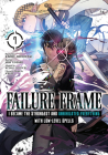 Failure Frame: I Became the Strongest and Annihilated Everything With Low-Level Spells (Manga) Vol. 7 By Kaoru Shinozaki, Sho Uyoshi (Illustrator), Keyaki Uchiuchi (Contributions by), KWKM (Contributions by) Cover Image