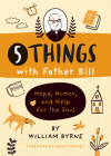 5 Things with Father Bill: Hope, Humor, and Help for the Soul Cover Image