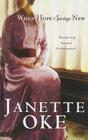 When Hope Springs New (Canadian West #4) By Janette Oke Cover Image