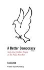 A Better Democracy: Sixty-Five Million People at the Palais Bourbon By Emilio Dib Cover Image