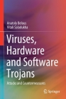 Viruses, Hardware and Software Trojans: Attacks and Countermeasures Cover Image