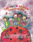The ABC's of How You Had Me: A Two Mommy Story By Vanessa E. Hunt Cover Image