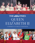 The Times Queen Elizabeth II: Her 70 Year Reign Cover Image