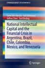 National Intellectual Capital and the Financial Crisis in Argentina, Brazil, Chile, Colombia, Mexico, and Venezuela (Springerbriefs in Economics #9) Cover Image