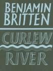 Curlew River -- A Parable for Church Performance, Op. 71: Full Score (Faber Edition) By Benjamin Britten (Composer) Cover Image