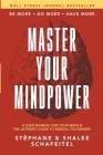 Master Your Mindpower: A User Manual For Your Mind & The Ultimate Guide To Mental Toughness By Stephane Schafeitel, Shalee Schafeitel Cover Image