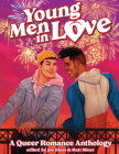 Young Men in Love: A Queer Romance Anthology Cover Image