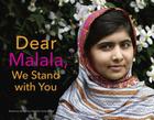 Dear Malala, We Stand with You By Rosemary McCarney Cover Image