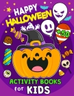 Happy Halloween Activity Books for Kids: 50+ Pages of Coloring, Hidden Pictures, Dot To Dot, Connect the dots, Maze, Word Search, Crossword Ages 3-5, By Rocket Publishing Cover Image